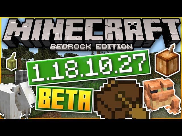 Minecraft 1 18 10 27 Bedrock Beta Patch Notes Full List Of Changes And