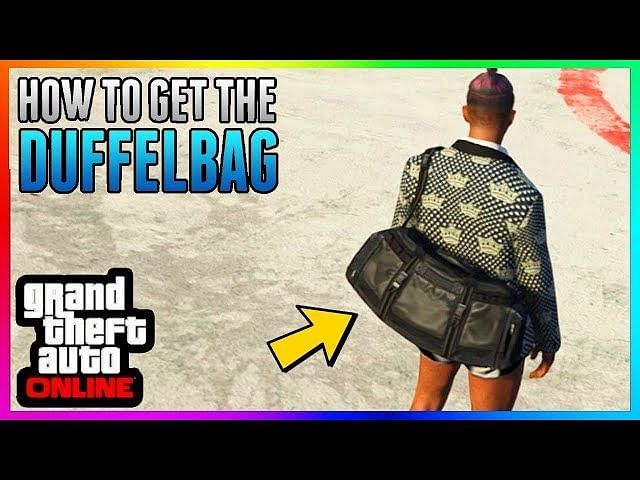 How To Get The Duffel Bag In Gta Online With Exploit