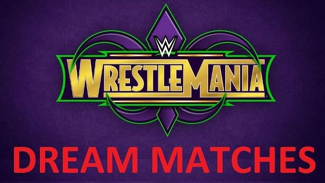 WrestleMania 34 -- Predicting dream matches with complete storylines and results