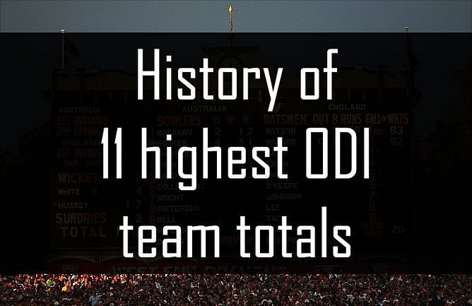 11 highest ODI team totals in history