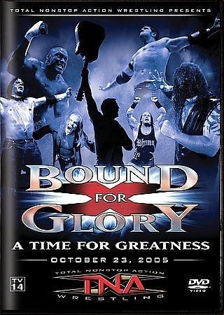 Bound for Glory (2005)