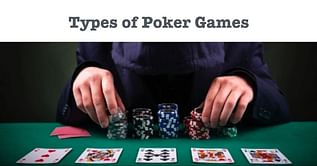 Different Types of Poker Games | Popular Poker Game Variations