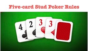 Five Card Stud Poker Rules | How to Play 5 Card Stud Poker