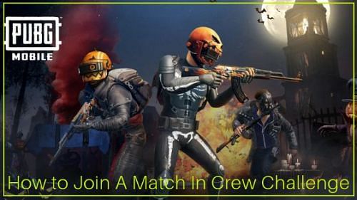 Pubg Crew Challenge How To Start Your Match In Pubg Crew