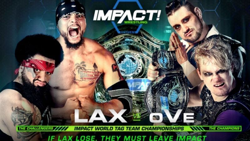 OVE and LAX had memorable matches involving the Impact Tag Team Titles including street fights and other hardcore matches.