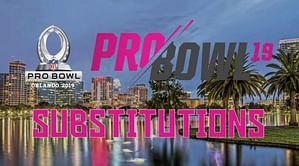 Pro Bowl 2019 substitutions