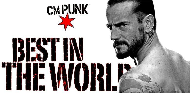 CM Punk: The Best in the World