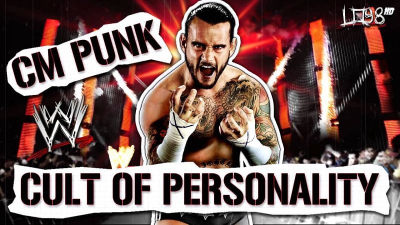 CM Punk&#039;s theme song says it all; He&#039;s a cult of personality.