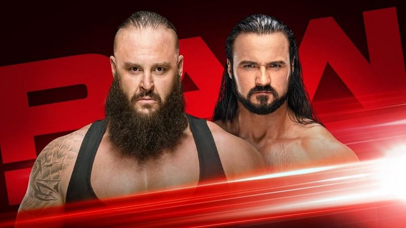 Old foes Braun Strowman and Drew McIntyre will lock horns tonight.