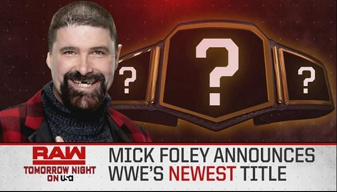 Mick Foley will introduce a new title on RAW