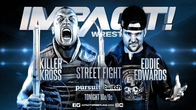 Killer Kross&#039;s crazed crusade against Eddie Edwards led to a huge Street Fight tonight