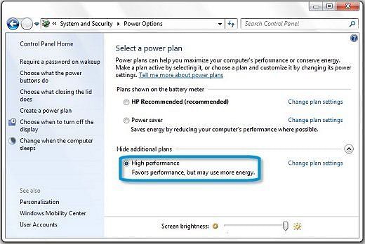 Select &#039;High Performance&#039; in Control Panel.