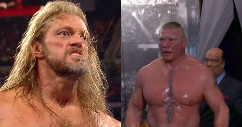 Edge and Brock Lesnar.