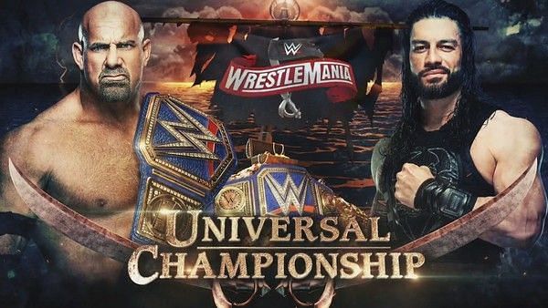 Goldberg vs. Roman Reigns is one of the expected WrestleMania main events.