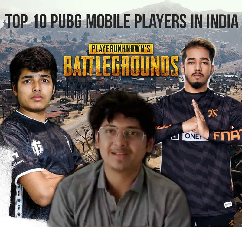 Top 10 PUBG Mobile players in India