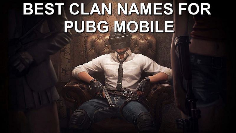 Best Clan Names for PUBG Mobile