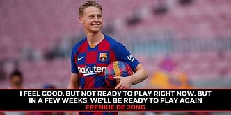 Barcelona midfielder Frenkie de Jong confident his side will be ready in a few weeks