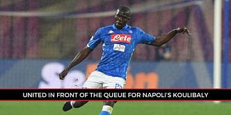 EPL Transfer News: Manchester United lead Koulibaly race