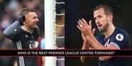 Who Are The 10 Best Premier League Strikers Right Now 