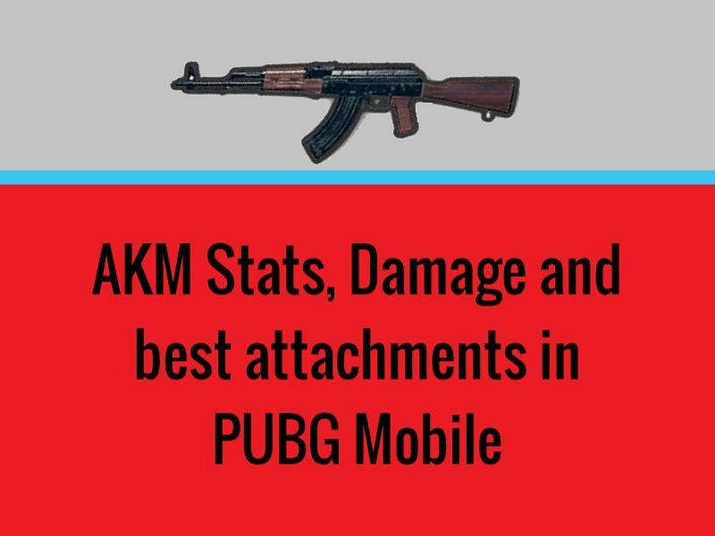 PUBG Mobile: Damage, stats and best attachments for AKM