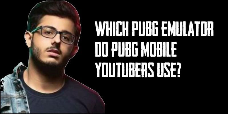 Which emulator PUBG Mobile YouTuber use?