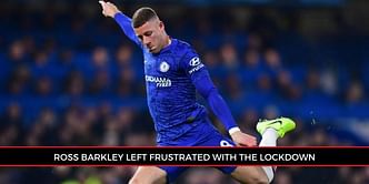 "It was frustrating because I was in good form," says EPL midfielder Ross Barkley