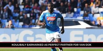 EPL target Kalidou Koulibaly urged to snub Manchester United in favour of Liverpool