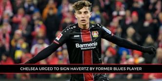 EPL club Chelsea could make a statement with Havertz coup, says former Blues midfielder