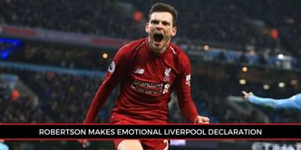 "There’s no better team in the world than Liverpool," says Andy Robertson as he pledges rest of his career to EPL giants