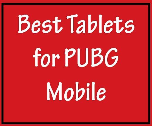 Best Tablets For PUBG Mobile