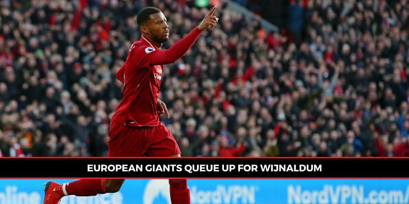 Wijnaldum is attracting interest from some of the biggest clubs in the world