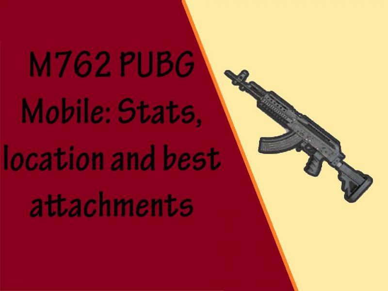 Stats and best attachments for M762 in PUBG Mobile