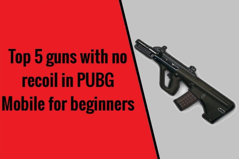 PUBG Mobile top 5 guns with no recoil for beginners