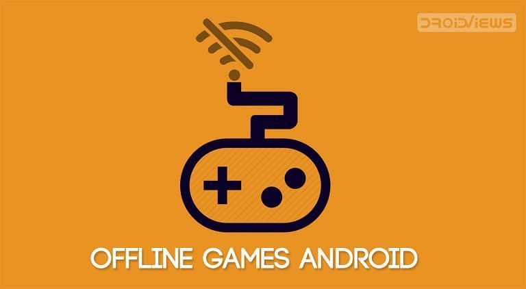 Offline Android games (Image Courtesy: DroidViews)
