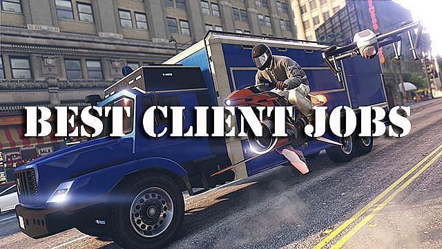 Best Client Jobs in GTA Online. (Image courtesy: GameSkinny)