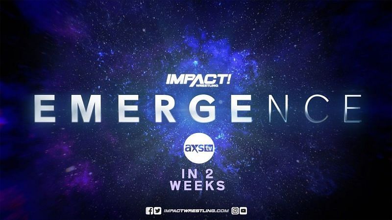 Impact will air the Emergence event on August 18 and August 25
