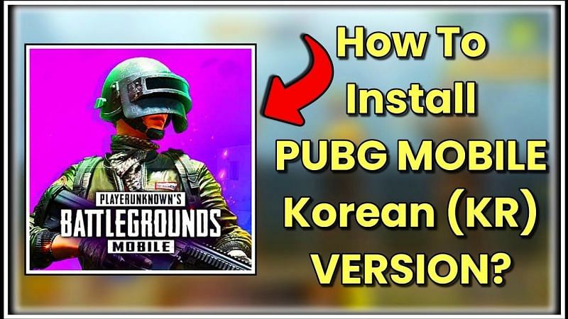  PUBG Mobile KR How to download and install Korean version 