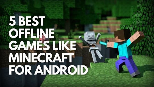 5 best offline games like Minecraft for Android