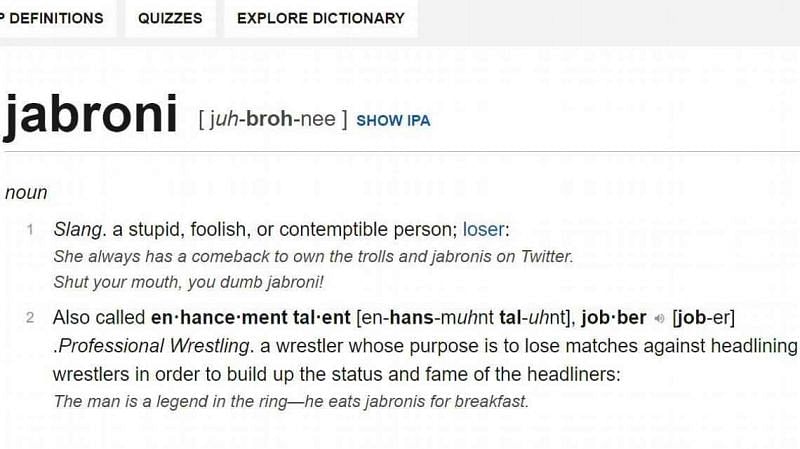 Jabroni is listed as &quot;a stupid, foolish, or contemptible person&quot;