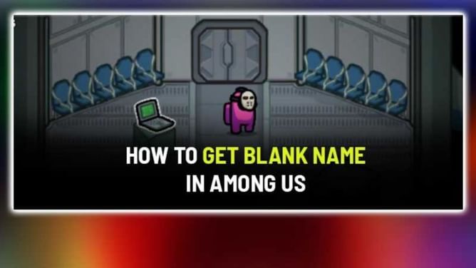 Among Us: How to get a blank name