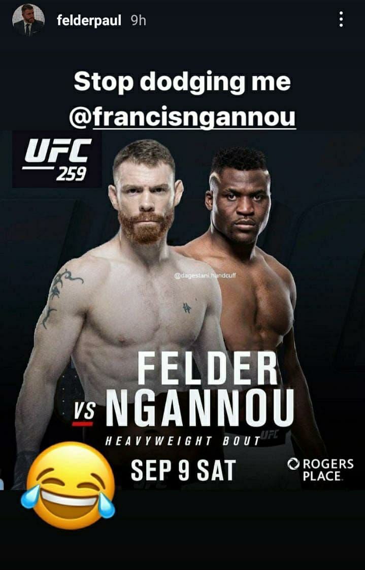 Paul Felder vs. Francis Ngannou, anyone?