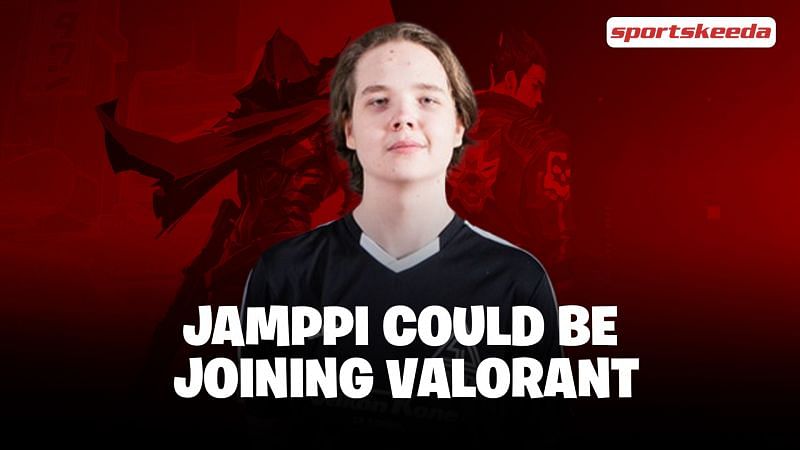 Rumors suggest Jamppi joining Valorant.
