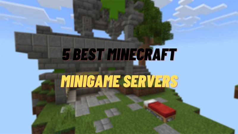 5 Best Minecraft Servers for Playing Minigames 2023