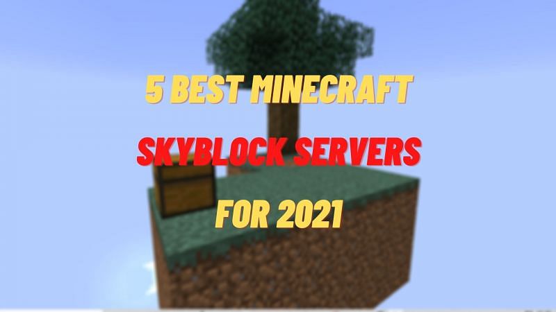 Minecraft skyblock servers to play in 2021