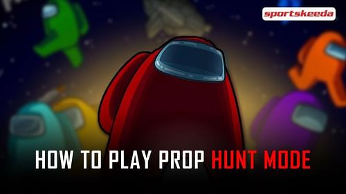 A step-by-step guide on playing the Prop Hunt mod in Among Us