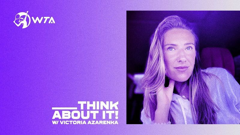 Victoria Azarenka&#039;s new podcast series &#039;Think About It&#039;