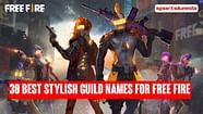 30 Best Stylish Guild Names For Free Fire In 2021