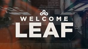 Leaf officially joins the Cloud9 Blue Valorant roster