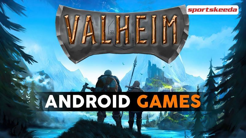 Best Android games like Valheim