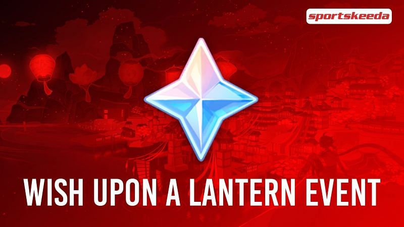When will 1 billion Primogems be distributed in the &quot;Wish upon a Lantern&quot; event